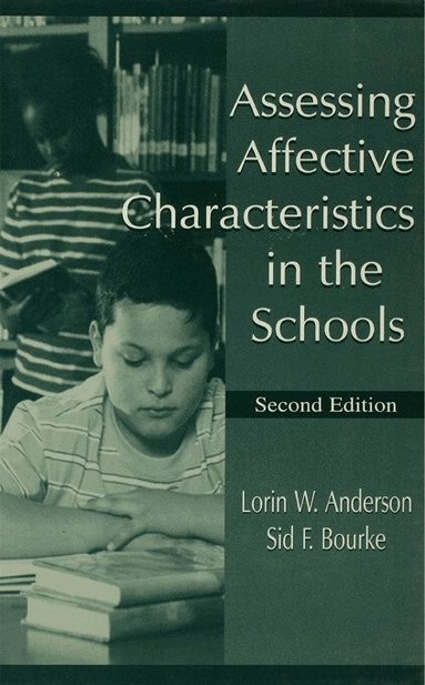 Lorin W. Anderson, Sid F. Bourke - Assessing Affective Characteristics in the Schools, Häftad