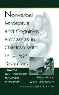 bokomslag Nonverbal Perceptual and Cognitive Processes in Children with Language Disorders