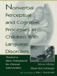 bokomslag Nonverbal Perceptual and Cognitive Processes in Children with Language Disorders