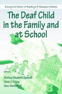 bokomslag The Deaf Child in the Family and at School