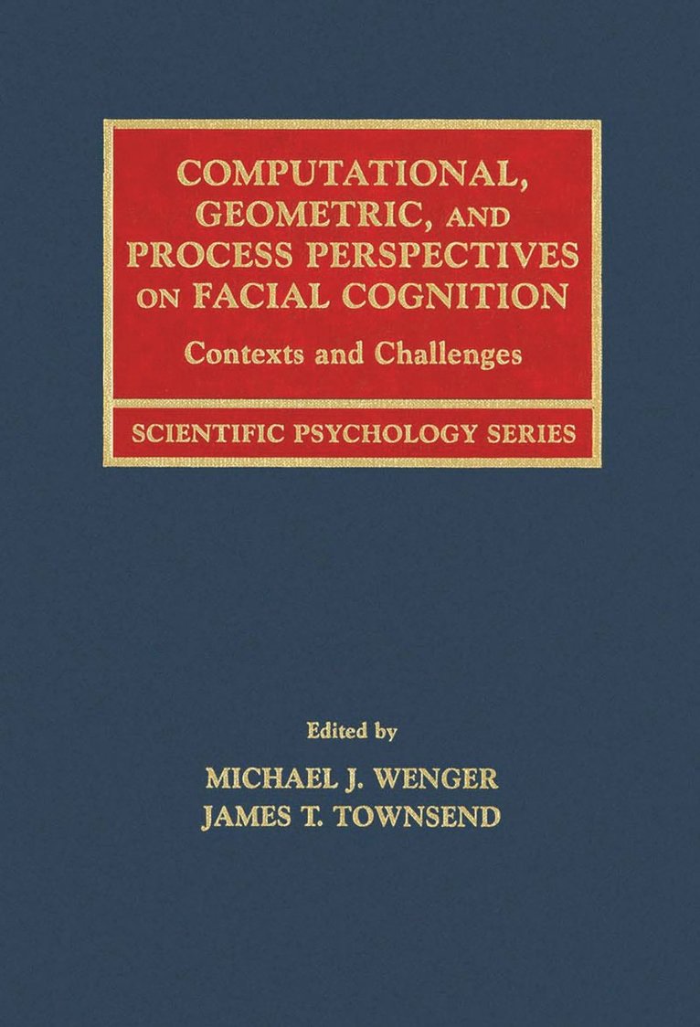 Computational, Geometric, and Process Perspectives on Facial Cognition
