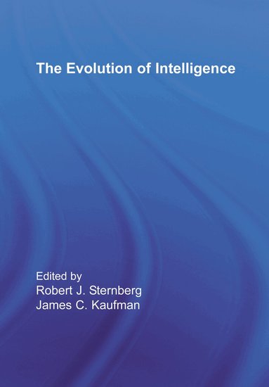 Robert J. Sternberg, James C. Kaufman - Evolution of Intelligence, Inbunden