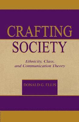 Donald G. Ellis - Crafting Society, Inbunden