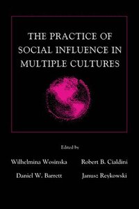 bokomslag The Practice of Social influence in Multiple Cultures