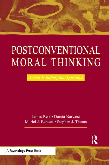 James R. Rest, Darcia Narv ez, Stephen J. Thoma, Muriel J. Bebeau - Postconventional Moral Thinking, Inbunden