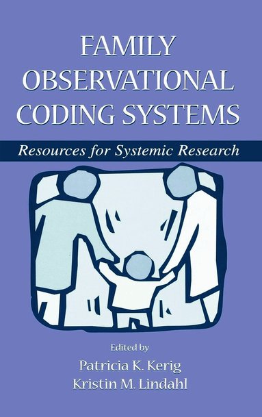 Patricia K. Kerig, Kristin M. Lindahl - Family Observational Coding Systems, Inbunden