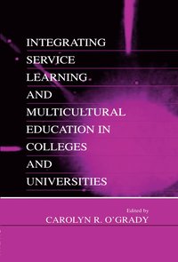 bokomslag Integrating Service Learning and Multicultural Education in Colleges and Universities