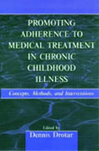 bokomslag Promoting Adherence to Medical Treatment in Chronic Childhood Illness