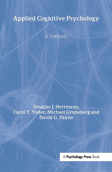 Douglas J. Herrmann, Carol Y. Yoder, Michael Gruneberg, David G. Payne - Applied Cognitive Psychology, Inbunden