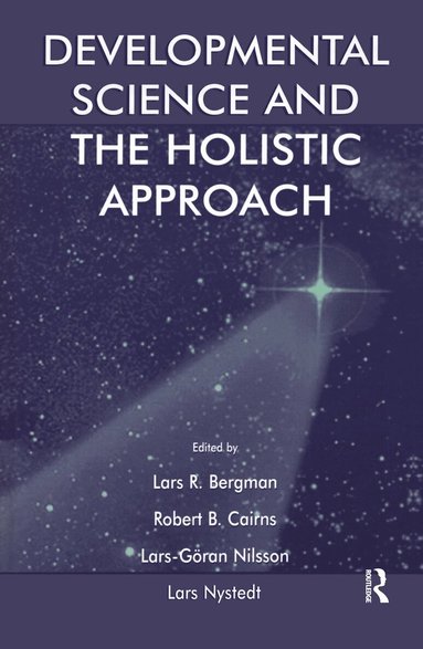 Lars R. Bergman, Robert B. Cairns, Lars-Goran Nilsson, Lars Nystedt - Developmental Science and the Holistic Approach, Inbunden