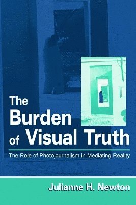 The Burden of Visual Truth 1