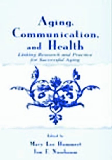 bokomslag Aging, Communication, and Health