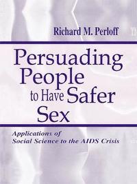 bokomslag Persuading People To Have Safer Sex