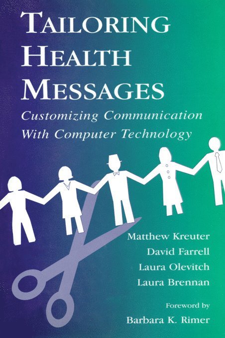 Matthew W. Kreuter, David W. Farrell, Laura K. Brennan, Laura R. Olevitch - Tailoring Health Messages, Häftad