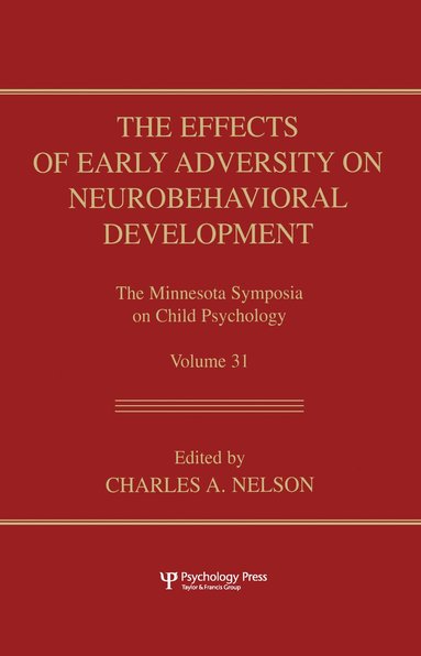 Charles A. Nelson - Effects of Early Adversity on Neurobehavioral Development, Inbunden