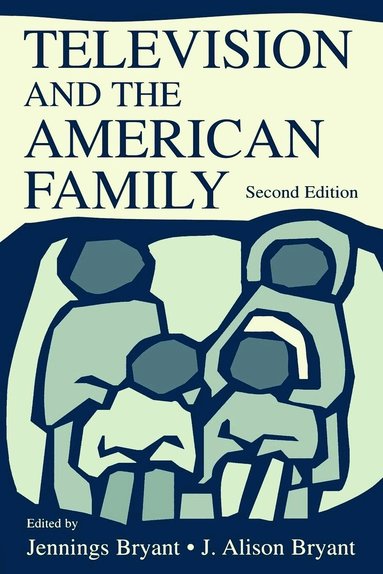 J. Alison Bryant - Television and the American Family, Häftad
