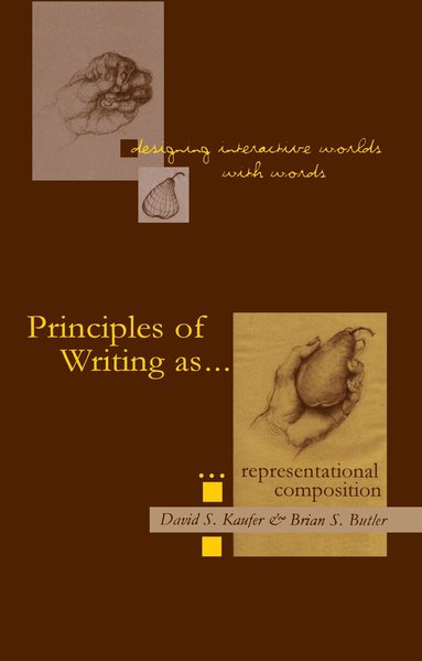 David S. Kaufer, Brian S. Butler - Designing Interactive Worlds With Words, Inbunden