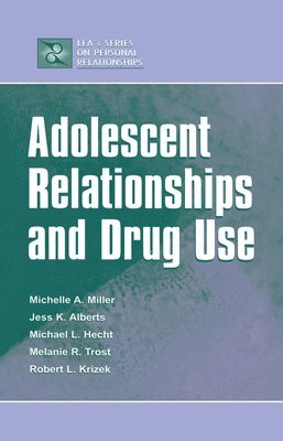 Adolescent Relationships and Drug Use 1