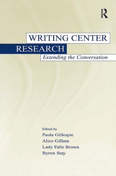 Paula Gillespie, Alice Gillam, Lady Falls Brown, Byron Stay - Writing Center Research, Inbunden