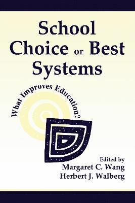 School Choice Or Best Systems 1