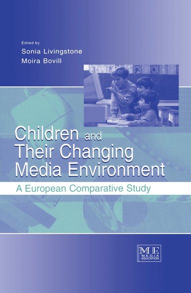 Sonia Livingstone, Moira Bovill - Children and Their Changing Media Environment, Inbunden