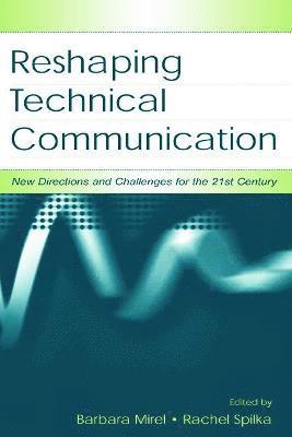Reshaping Technical Communication 1