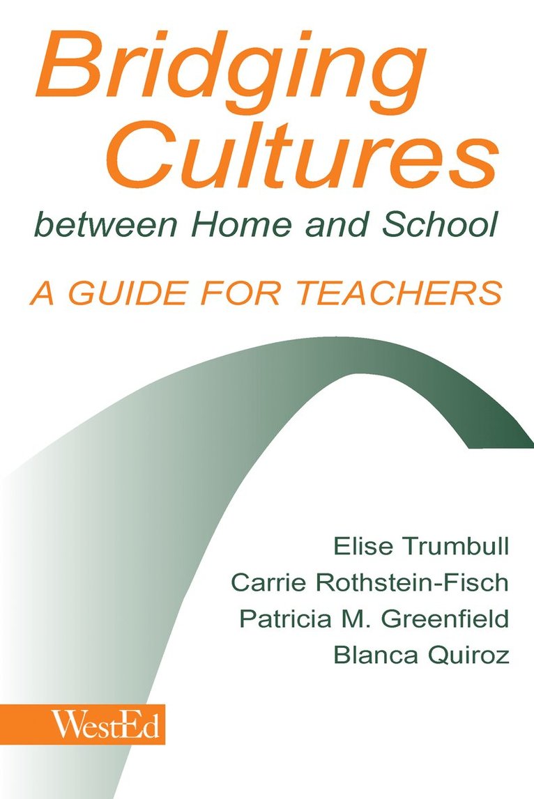 Elise Trumbull, Carrie Rothstein-Fisch, Patricia M. Greenfield, Blanca Quiroz - Bridging Cultures Between Home and School, Häftad