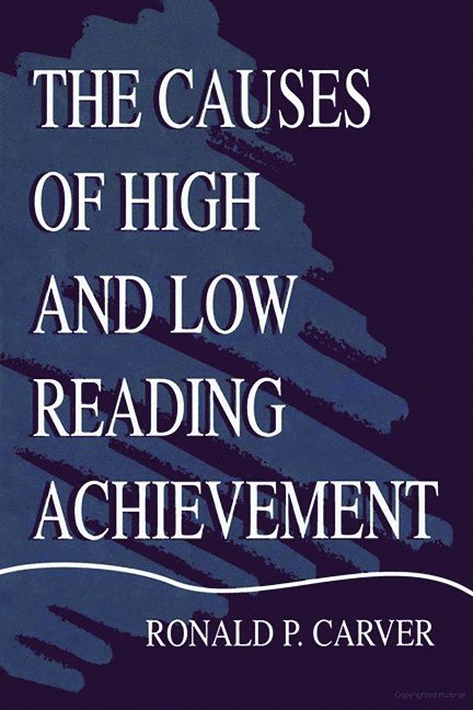 Ronald P. Carver - Causes of High and Low Reading Achievement, Inbunden