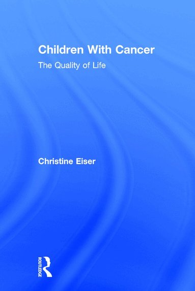 Christine Eiser - Children With Cancer, Inbunden