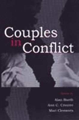 Alan Booth, Ann C. Crouter, Mari Clements - Couples in Conflict, Inbunden