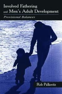 bokomslag Involved Fathering and Men's Adult Development