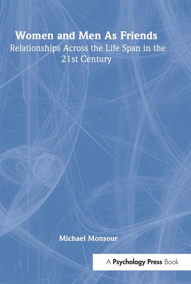 Michael Monsour - Women and Men As Friends, Inbunden