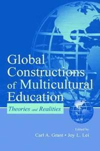 bokomslag Global Constructions of Multicultural Education