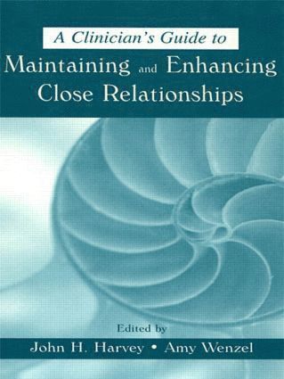John H. Harvey, Amy Wenzel - Clinician's Guide to Maintaining and Enhancing Close Relationships, Häftad