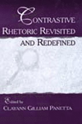 bokomslag Contrastive Rhetoric Revisited and Redefined