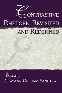 bokomslag Contrastive Rhetoric Revisited and Redefined