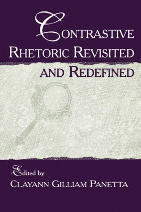 bokomslag Contrastive Rhetoric Revisited and Redefined