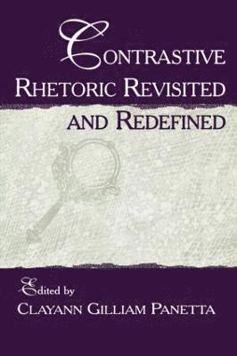 Clayann Gilliam Panetta - Contrastive Rhetoric Revisited and Redefined, Häftad