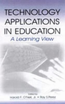 Harold F. O'Neil, Jr., Ray S. Perez, Harold F. O'Neil Jr., Jr. O'Neil, Harold F., Harold F. O'Neil Jr, Harold F. O'Neil - Technology Applications in Education, Inbunden