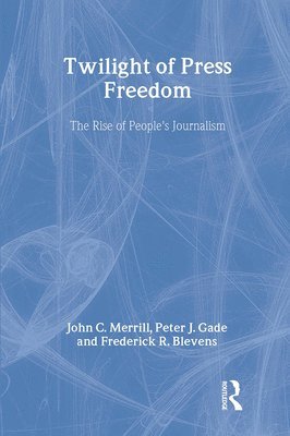 bokomslag Twilight of Press Freedom