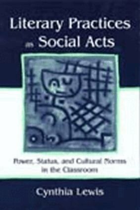 Cynthia Lewis - Literary Practices As Social Acts, Inbunden