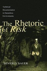 bokomslag The Rhetoric of Risk