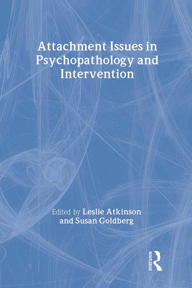 bokomslag Attachment Issues in Psychopathology and Intervention