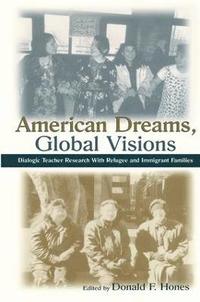bokomslag American Dreams, Global Visions