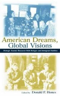 bokomslag American Dreams, Global Visions