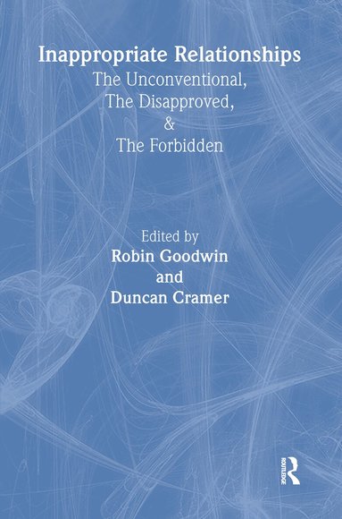 Robin Goodwin, Duncan Cramer - Inappropriate Relationships, Inbunden