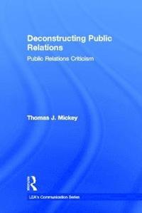 bokomslag Deconstructing Public Relations