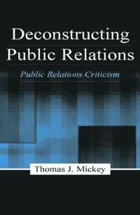 bokomslag Deconstructing Public Relations