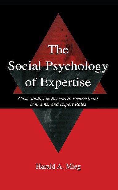 Harald A. Mieg - Social Psychology of Expertise, Inbunden