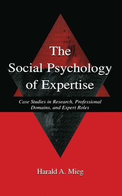 The Social Psychology of Expertise 1